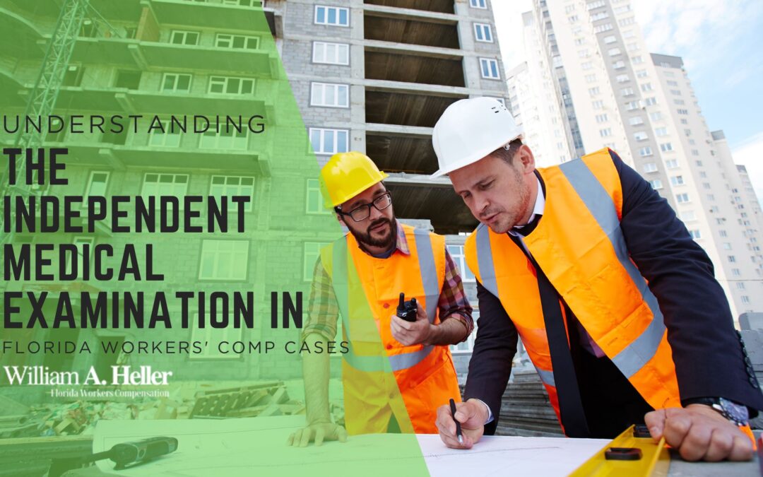 Understanding the Independent Medical Examination in Florida Workers’ Comp Cases