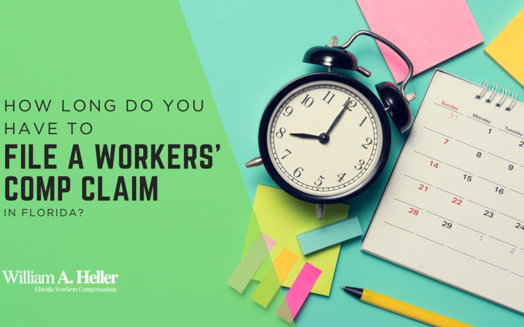 How Long Do You Have to File a Workers’ Comp Claim in Florida?