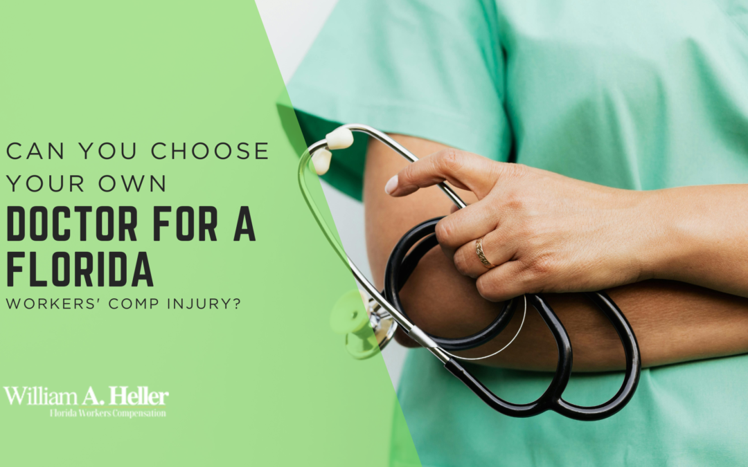 Can You Choose Your Own Doctor for a Florida Workers’ Comp Injury?